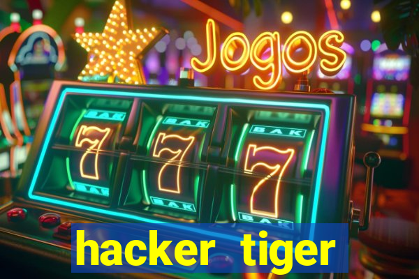 hacker tiger fortune gratis